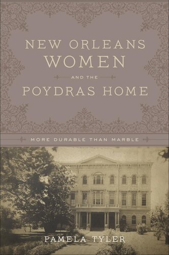 New Orleans Women and the Poydras Home: More Durable than Marble