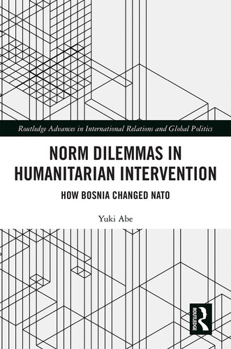 Norm Dilemmas in Humanitarian Intervention: How Bosnia Changed NATO