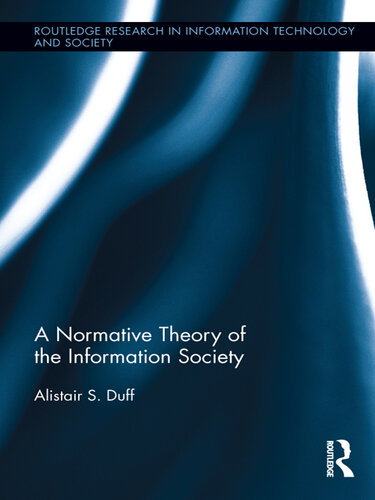 A Normative Theory of the Information Society