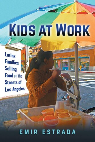 Kids at Work: Latinx Families Selling Food on the Streets of Los Angeles