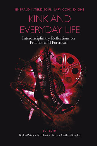 Kink and Everyday Life: Interdisciplinary Reflections on Practice and Portrayal