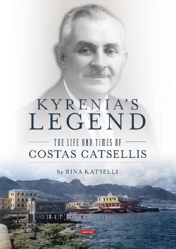 Kyrenia's Legend: The Life and Times of Costas Catsellis