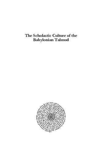 The Scholastic Culture of the Babylonian Talmud