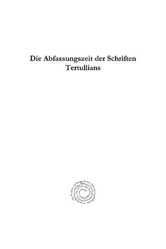 Die Abfassungszeit Der Schriften Tertullians