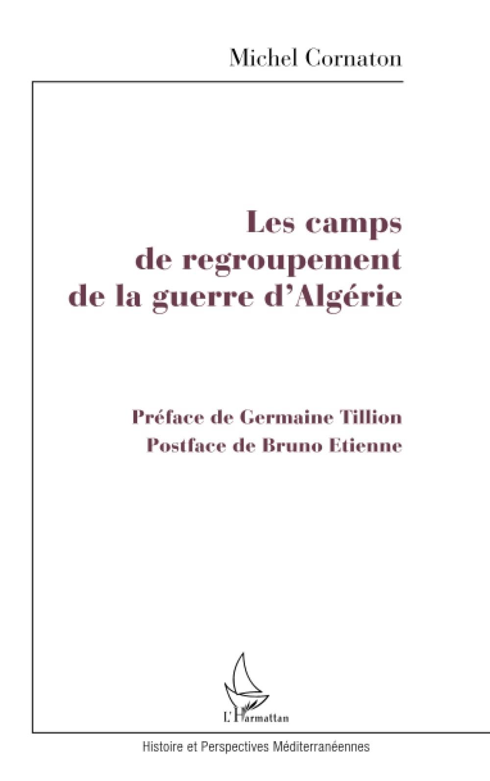 Les camps de regroupement de la guerre d'Algérie