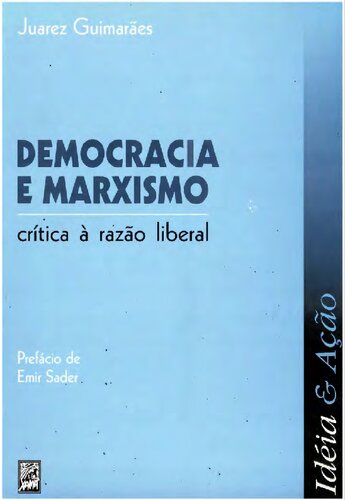 Democracia e Marxismo - Crítica a razão liberal