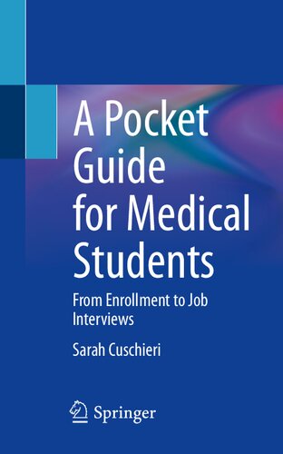 A Pocket Guide for Medical Students: From Enrollment to Job Interviews