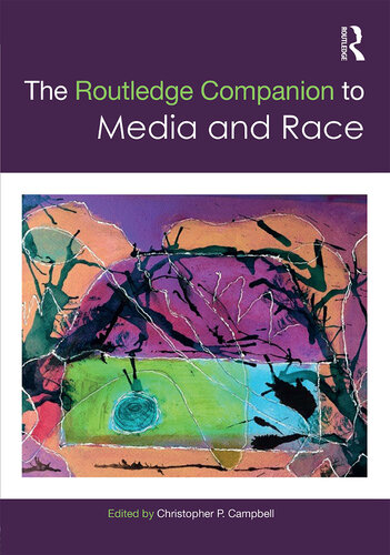 The Routledge Companion to Media and Race