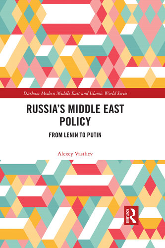 Russia's Middle East Policy: From Lenin to Putin