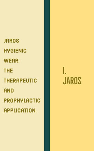 Jaros Hygienic Wear: The therapeutic and prophylactic application