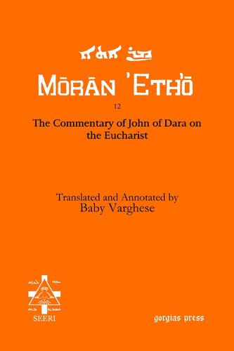 The Commentary of John of Dara on the Eucharist (Moran Etho)