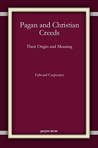 Pagan and Christian Creeds: Their Origin and Meaning