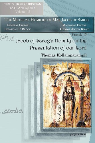 Jacob of Sarug's Homily on the Presentation of Our Lord (Texts from Christian Late Antiquity; Metrical Homilies of Ma)