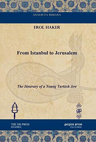 From Istanbul to Jerusalem (Analecta Isisiana: Ottoman and Turkish Studies)