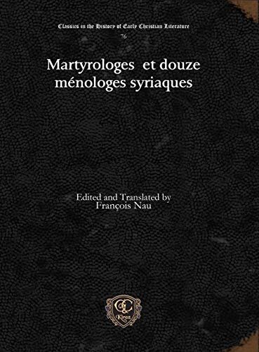 Martyrologes et douze ménologes syriaques