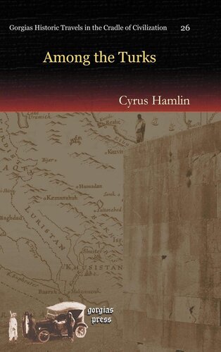 Among the Turks (Gorgias Historic Travels in the Cradle of Civilization)