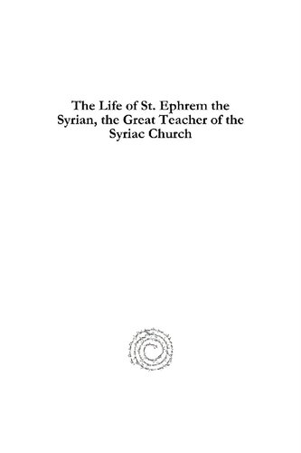 The Life of St. Ephrem the Syrian, the Great Teacher of the Syriac Church