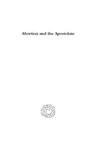 Abortion and the Apostolate: A Study in Pauline Conversion, Rhetoric, and Scholarship