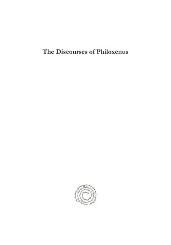 The Discourses of Philoxenus: Edited from Syriac Manuscripts of the Sixth and Seventh Centuries in the British Museum, with an English Translation (Syriac Studies Library)