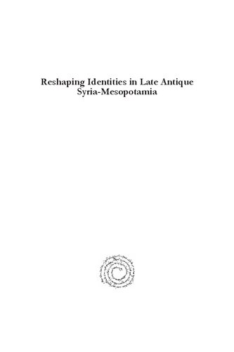 Reshaping Identities in Late Antique Syria-Mesopotamia: Christian and Jewish Hermeneutics and Narrative Strategies