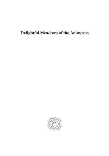 Delightful Meadows of the Arameans (Vol 1): Selections from Syriac Literature (Syriac Studies Library) (English and Syriac Edition)