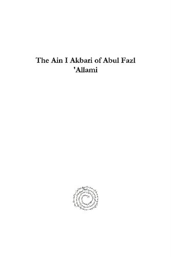 The Ain I Akbari of Abul Fazl 'allami: Text and Translation