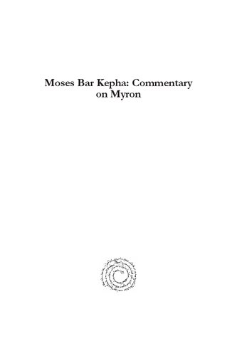 Moses Bar Kepha: Commentary on Myron