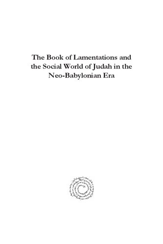 The Book of Lamentations and the Social World of Judah in the Neo-Babylonian Era