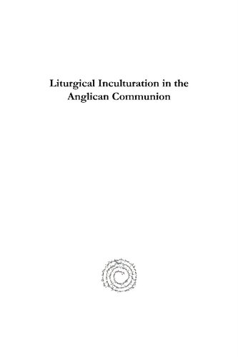 Liturgical Inculturation in the Anglican Communion: Including the York Statement 'down to Earth Worship'