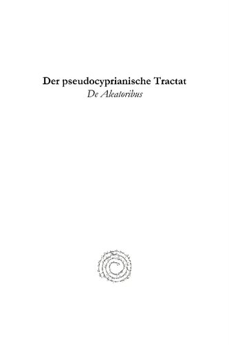 Der pseudocyprianische Tractat de Aleatoribus: Die älteste Lateinische-Christliche Schrift, ein Werk des Römischen bischofs Victor II (Saec[ulum] II