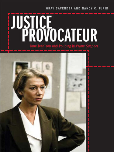 Justice Provocateur: Jane Tennison and Policing in Prime Suspect