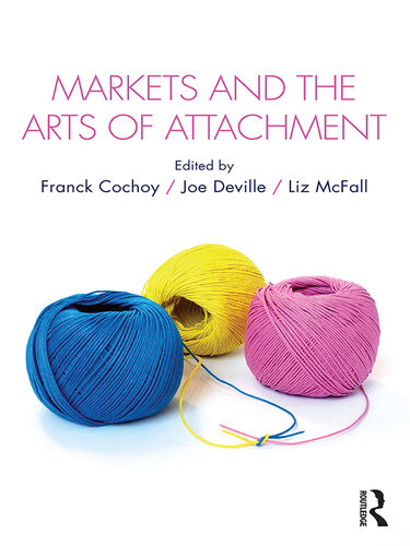 Markets and the Arts of Attachment