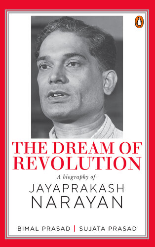 The Dream of a Revolution: A Biography of Jayaprakash Narayan