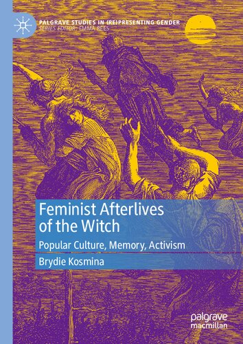 Feminist Afterlives of the Witch: Popular Culture, Memory, Activism