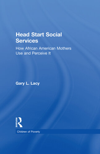 Head Start Social Services: How African American Mothers Use and Perceive Them