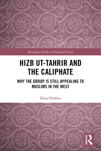 Hizb ut-Tahrir and the Caliphate: Why the Group is Still Appealing to Muslims in the West