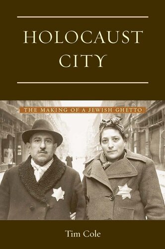 Holocaust City: The Making of a Jewish Ghetto