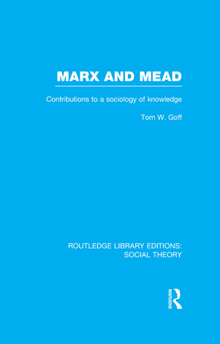 Marx and Mead: Contributions to a Sociology of Knowledge