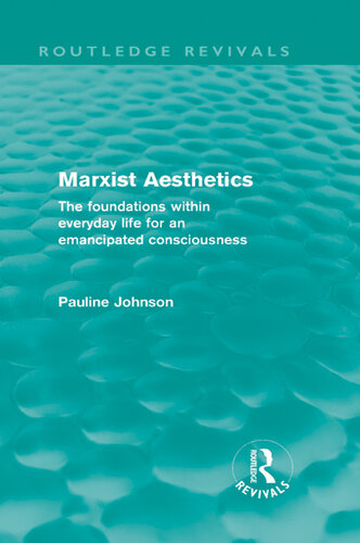 Marxist Aesthetics: The foundations within everyday life for an emancipated consciousness