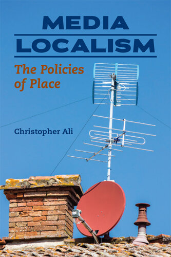 Media Localism: The Policies of Place