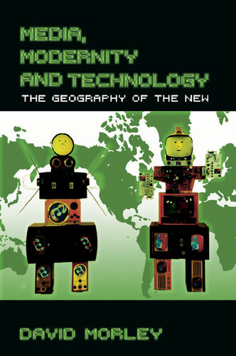 Media, Modernity and Technology: The Geography of the New