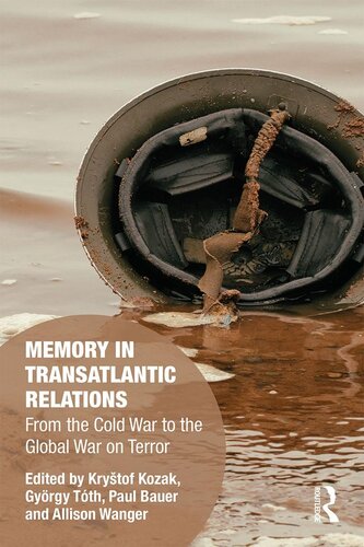 Memory in Transatlantic Relations: From the Cold War to the Global War on Terror