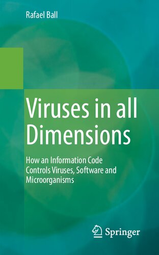 Viruses in all Dimensions: How an Information Code Controls Viruses, Software and Microorganisms