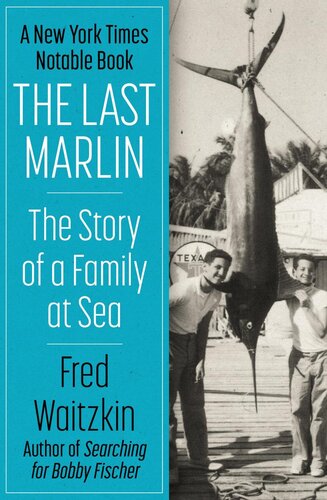 The Last Marlin: The Story of a Family at Sea