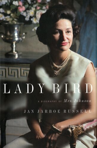 Lady Bird: A Biography of Mrs. Johnson