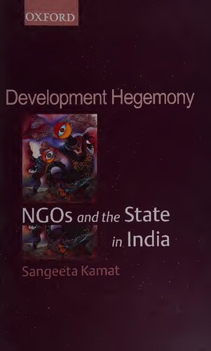 Development Hegemony: NGOs and the State in India