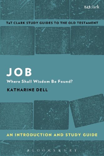 Job: Where Shall Wisdom Be Found? An Introduction and Study Guide