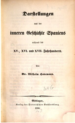 Darstellungen aus der inneren Geschichte Spaniens während des XV., XVI. und XVII. Jahrhunderts