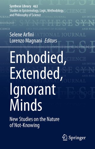 Embodied, Extended, Ignorant Minds New Studies on the Nature of Not-Knowing