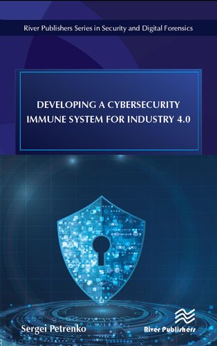 Developing a Cybersecurity Immune System for Industry 4.0